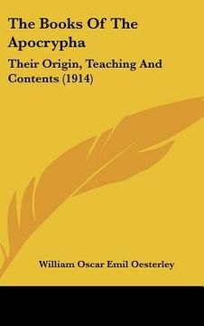 portada the books of the apocrypha: their origin, teaching and contents (1914) (en Inglés)