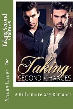 portada Taking Second Chances: A Billionaire Gay Romance (en Inglés)