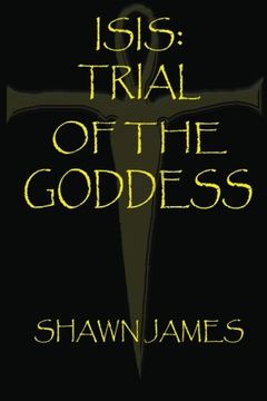 portada Isis- Trial of the Goddess