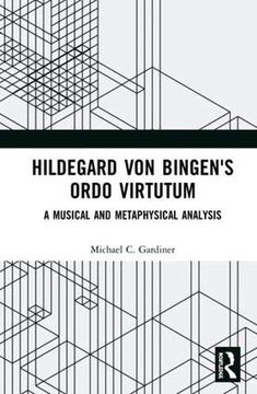 portada Hildegard Von Bingen's Ordo Virtutum: A Musical and Metaphysical Analysis (en Inglés)