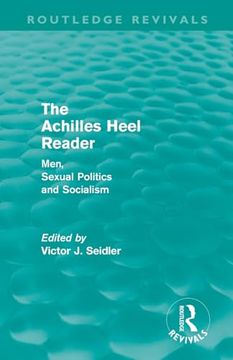 portada The Achilles Heel Reader (Routledge Revivals): Men, Sexual Politics and Socialism (en Inglés)