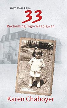 portada They Called me 33: Reclaiming Ingo-Waabigwan (in English)