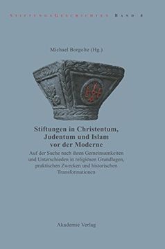 portada Stiftungen in Christentum, Judentum und Islam vor der Moderne (en Alemán)