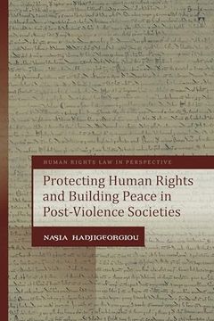portada Protecting Human Rights and Building Peace in Post-Violence Societies (en Inglés)