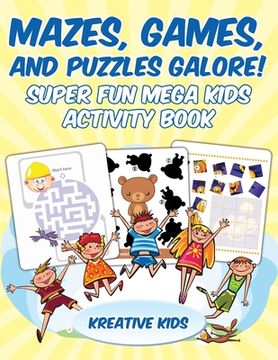 portada Mazes, Games, and Puzzles Galore! Super Fun Mega Kids Activity Book (en Inglés)