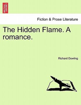 portada the hidden flame. a romance. (in English)