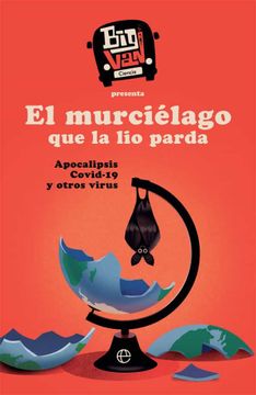 portada El Murciélago que la lio Parda: Apocalipsis Covid-19 y Otros Virus (in Spanish)
