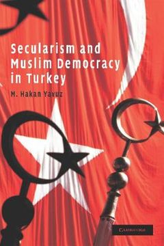 portada Secularism and Muslim Democracy in Turkey Paperback (Cambridge Middle East Studies) (en Inglés)