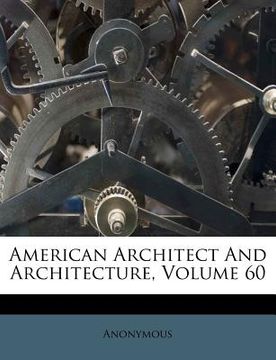 portada american architect and architecture, volume 60