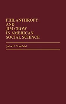 portada Philanthropy and jim Crow in American Social Science. (Contributions in Afro-American & African Studies) (in English)