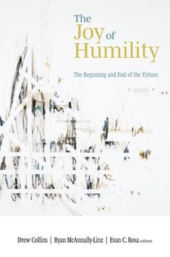 portada The Joy of Humility: The Beginning and End of the Virtues