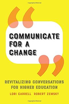 portada Communicate for a Change: Revitalizing Conversations for Higher Education (en Inglés)