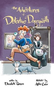 portada The Adventures of Detective Dopeyworth (en Inglés)