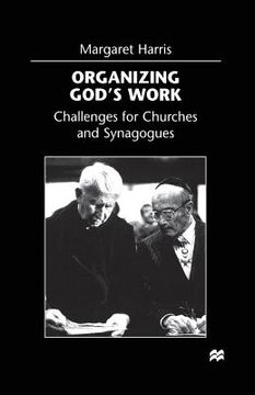 portada Organizing God's Work: Challenges for Churches and Synagogues (en Inglés)