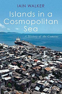 portada Islands in a Cosmopolitan Sea: A History of the Comoros (en Inglés)