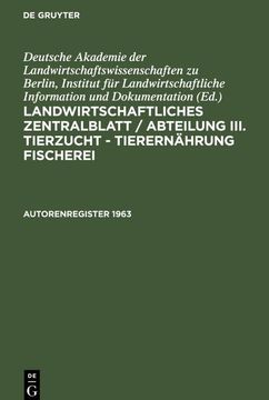 portada Landwirtschaftliches Zentralblatt / Abteilung Iii. Tierzucht - Tierernährung Fischerei, Autorenregister 1963 (in German)