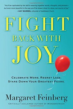 portada Fight Back with Joy: Celebrate More. Regret Less. Stare Down Your Greatest Fears (in English)