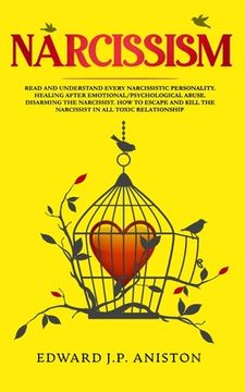 portada Narcissism: Read and Understand Every Narcissistic Personality. Healing After Emotional/Psychological Abuse. Disarming the Narciss (en Inglés)