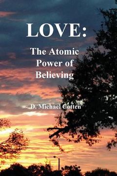 portada Love: The Atomic Power of Believing (in English)