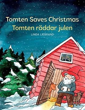 portada Tomten Saves Christmas - Tomten Räddar Julen: A Bilingual Swedish Christmas Tale in Swedish and English (my Books About Sweden) (in English)