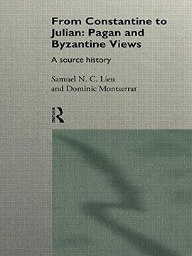portada From Constantine to Julian: Pagan and Byzantine Views: A Source History (en Inglés)