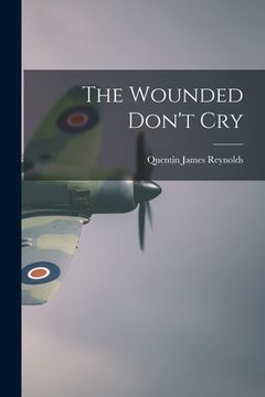 portada The Wounded Don't Cry (in English)