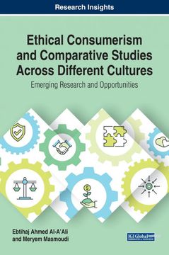 portada Ethical Consumerism and Comparative Studies Across Different Cultures: Emerging Research and Opportunities (Advances in Business Strategy and Competitive Advantage (Absca)) (en Inglés)