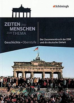 portada Zeiten und Menschen - zum Thema: Der Zusammenbruch der ddr und die Deutsche Einheit (en Alemán)