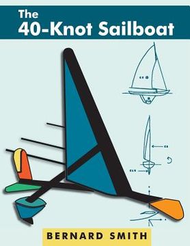 The 40-Knot Sailboat (en Inglés)