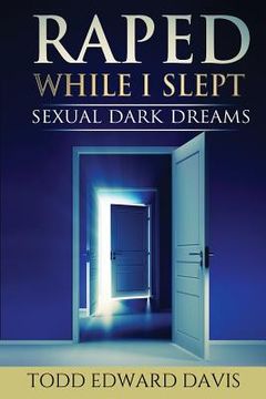 portada Raped While I Slept: Sexual Dark Dreams (in English)