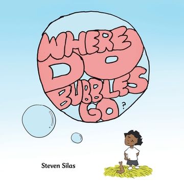 portada Where Do Bubbles Go? (en Inglés)
