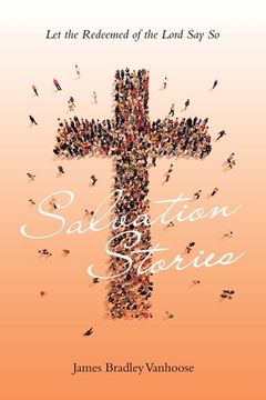 portada Salvation Stories: Let the Redeemed of the Lord Say So (en Inglés)