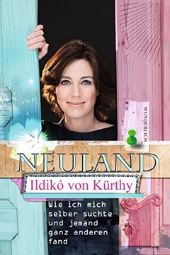portada Neuland: Wie ich Mich Selber Suchte und Jemand Ganz Anderen Fand (in German)