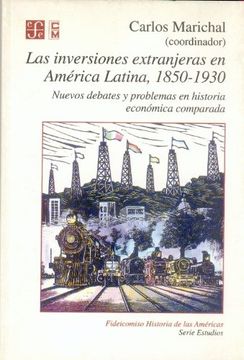 portada Las Inversiones Extranjeras en America Latina 1850-1930
