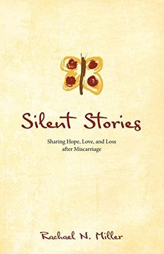 portada Silent Stories: Sharing Hope, Love, and Loss After Miscarriage