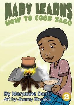 portada Mary Learns How To Cook Sago (en Inglés)