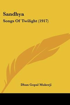 portada sandhya: songs of twilight (1917) (en Inglés)