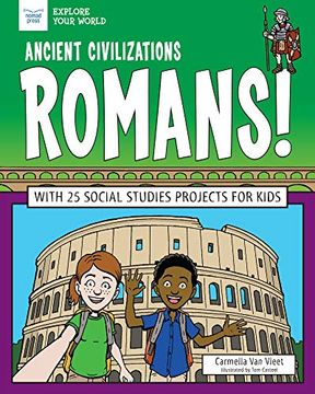 portada Ancient Civilizations: Romans! With 25 Social Studies Projects for Kids (Explore Your World) (en Inglés)