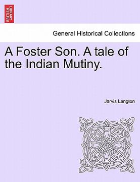 portada a foster son. a tale of the indian mutiny. (en Inglés)