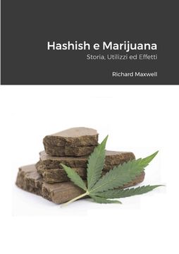 portada Hashish e Marijuana: Storia, Utilizzi ed Effetti (in Italian)