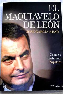 portada El Maquiavelo de Len: cmo es en realidad Zapatero