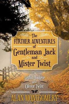 portada The Further Adventures of Gentleman Jack and Mister Twist: The Artful Dodger and Oliver Twist (en Inglés)