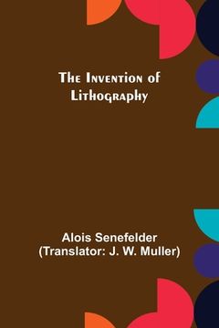 portada The Invention of Lithography