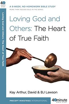 portada Loving god and Others: A 6-Week, No-Homework Bible Study (40-Minute Bible Studies) (en Inglés)