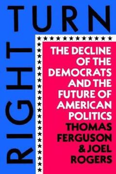 portada right turn: the decline of the democrats and the future of american politics (en Inglés)