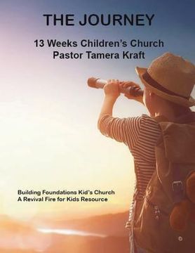 portada The Journey: Building Foundations Spirit-Filled Kid's Church Curriculum (en Inglés)
