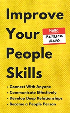 portada Improve Your People Skills: How to Connect With Anyone, Communicate Effectively, Develop Deep Relationships, and Become a People Person (in English)