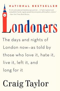 portada londoners: the days and nights of london now--as told by those who love it, hate it, live it, left it, and long for it (in English)
