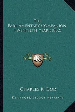 portada the parliamentary companion, twentieth year (1852)