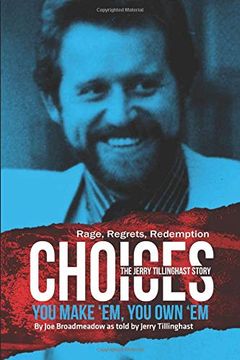portada Choices: You Make 'em you own 'em: The Jerry Tillinghast Story (in English)